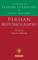 Persian Historiography: A History of Persian Literature