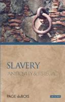 Slavery: Antiquity and Its Legacy