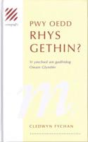 Pwy Oedd Rhys Gethin?