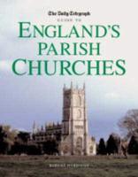 The Daily Telegraph Guide to England's Parish Churches