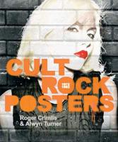 Cult Rock Posters, 1972-1982