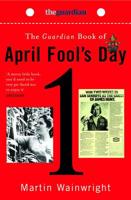 The Guardian Book of April Fool's Day