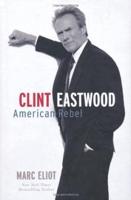 Clint Eastwood, American Rebel