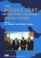 The Middle East Strategic Balance, 2004-2005
