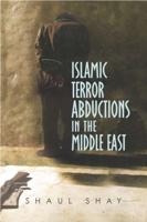 Islamic Terror Abductions in the Middle East