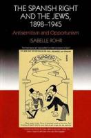 The Spanish Right and the Jews, 1898-1945