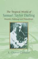 The Tropical World of Samuel Taylor Darling