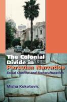 The Colonial Divide in Peruvian Narrative