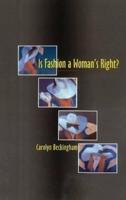 Is Fashion a Woman's Right?