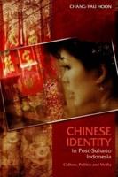 Chinese Identity in Post-Suharto Indonesia