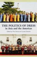 The Politics of Dress in Asia and the Americas