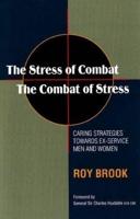 The Stress of Combat, the Combat of Stress