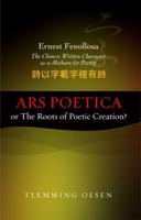 Ernest Fenollosa, the Chinese Written Character as a Medium for Poetry
