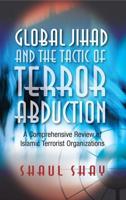 Global Jihad & The Tactic of Terror Abduction