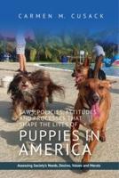 Laws, Policies, Attitudes and Processes That Shape the Lives of Puppies in America