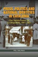 Press, Politics and National Identity in Catalonia