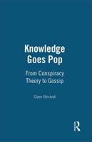 Knowledge Goes Pop: From Conspiracy Theory to Gossip