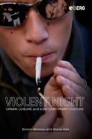 Violent Night: Urban Leisure and Contemporary Culture