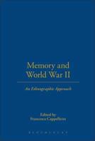 Memory and World War II: An Ethnographic Approach
