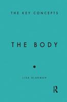 The Body : The Key Concepts