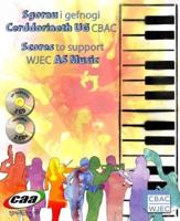 Sgorau I Gefnogi Cerddoriaeth UG CBAC / Scores to Support WJEC AS Music