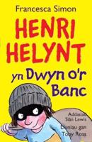 Henri Helynt Yn Dwyn O'r Banc