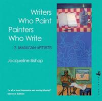 Writers Who Paint Painters Who Write