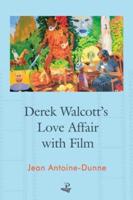 Derek Walcott's Love Affair With Film