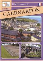 Bienvenue À Caernarfon