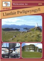 Ardal Guides: Welcome to Llanfair Pwllgwyngyll