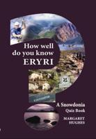 How Well Do You Know Eryri ?