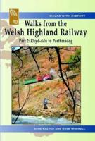 Walks from the Welsh Highland Railway. Part 2 Rhyd-Ddu to Porthmadog