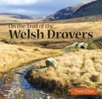 On the Trail of the Welsh Drovers
