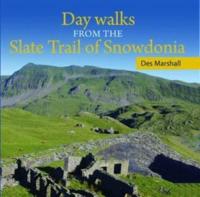 Day Walks from the Slate Trail of Snowdonia