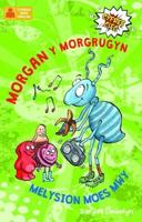 Morgan Y Morgrugyn a Melysion Moes Mwy
