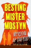 Besting Mister Mostyn