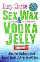 Sex Wax and Vodka Jelly