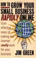 How to Grow Your Small Business Rapidly On-Line