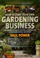 How to Start Your Own Gardening Business