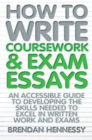 How to Write Coursework and Exam Essays
