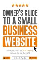 Owner's Guide to a Small Business Website