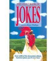 Giant Book of Jokes: Over 4000 of the Shrewdest, Silliest, Funniest Jokes You&#39;ll Ever Hear
