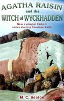 Agatha Raisin and the Witch of Wyckhadden