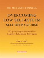 Overcoming Low Self-Esteem Self-Help Course Part One
