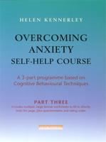Overcoming Anxiety Self-Help Course Part 3