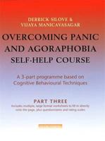 Overcoming Panic & Agoraphobia Self-Help Course: Part Three