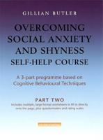 Overcoming Social Anxiety & Shyness Self Help Course: Part Two