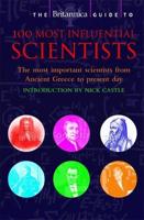 The Encyclopaedia Britannica Guide to the 100 Most Influential Scientists