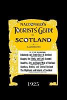 Macdonald's Tourists' Guide to Scotland,1925