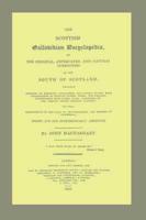 Scottish Gallovidian Encyclopedia, or, the Original, Antiquated, and Natura